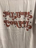 Hey There Cowboy T-Shirt