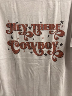 Hey There Cowboy T-Shirt