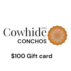 Cowhide and Conchos Gift Card - $250 - Cowhide and Conchos