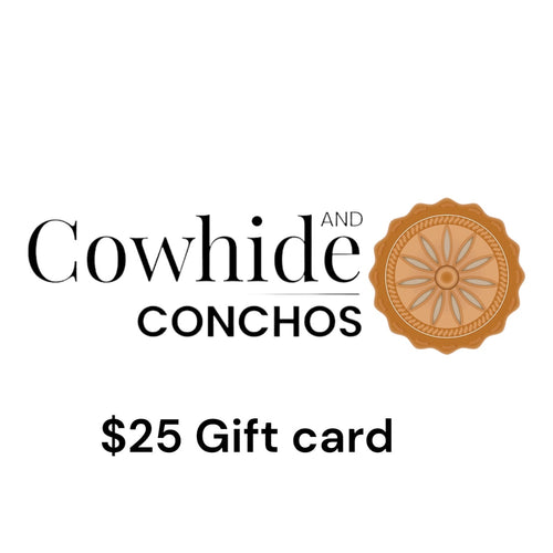 Cowhide and Conchos Gift Card - $250 - Cowhide and Conchos