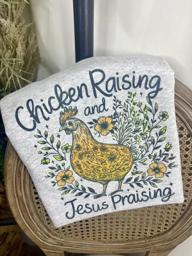 Chicken Raising & Jesus Praising T-Shirt | Soft Vintage Farm Life Graphic Tee - Cowhide and Conchos